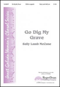 Go Dig My Grave by Sally Lamb McCune